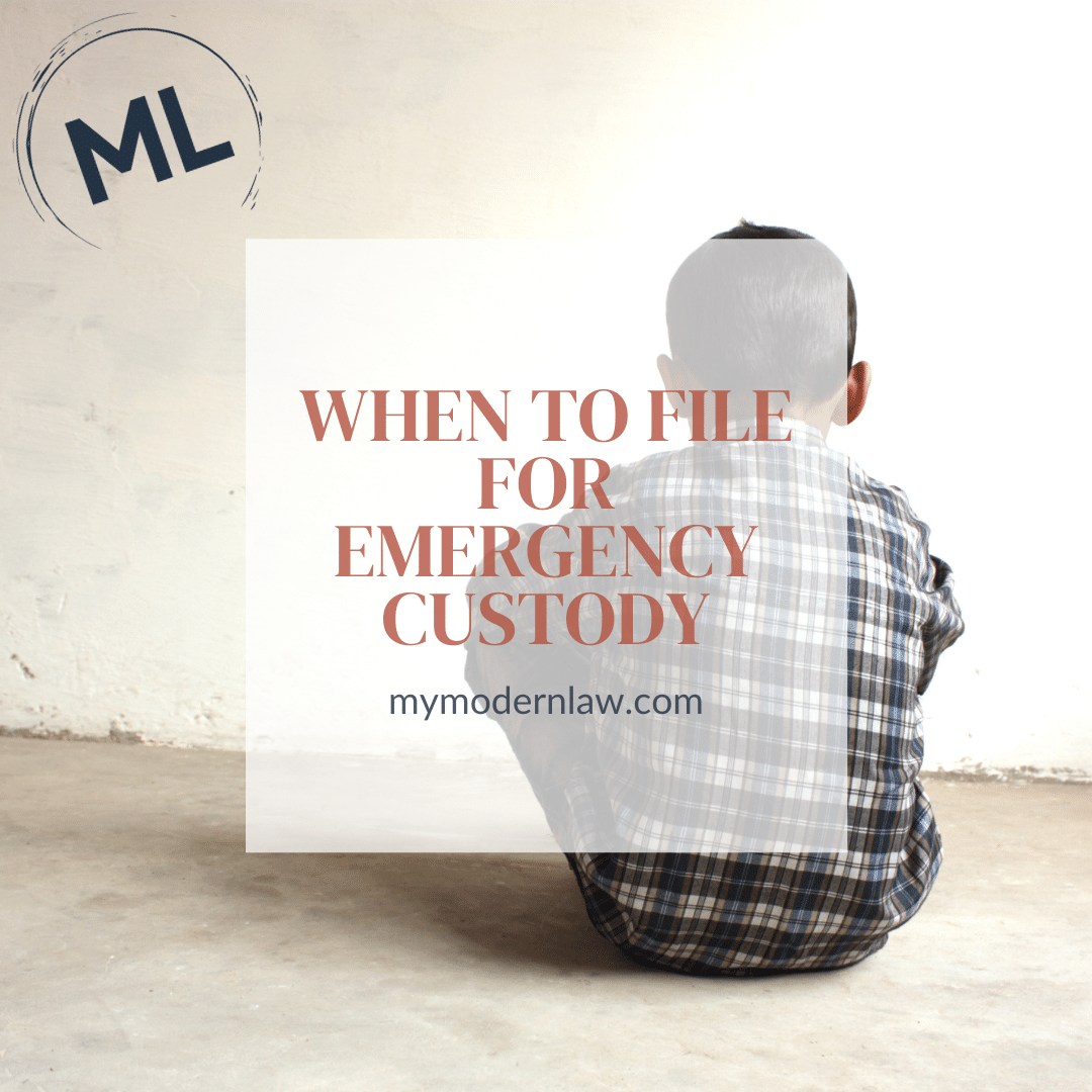 Filing For Emergency Custody Or An Order Of Protection Modern Law