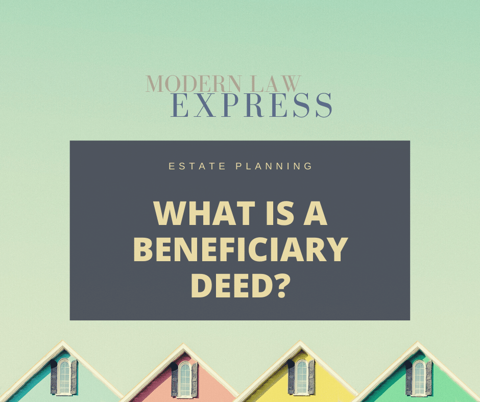 What is A Beneficiary Deed?