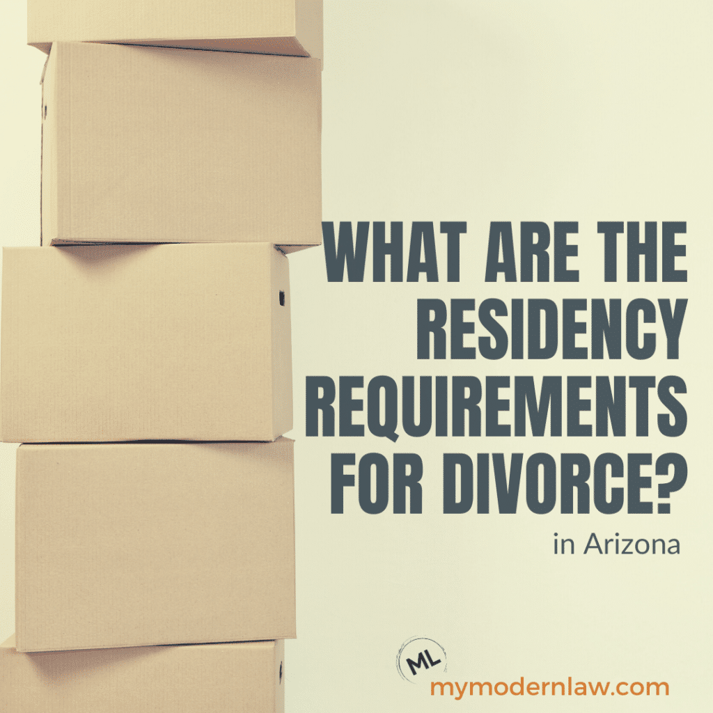 what-are-the-residency-requirements-for-divorce-in-arizona-modern-law