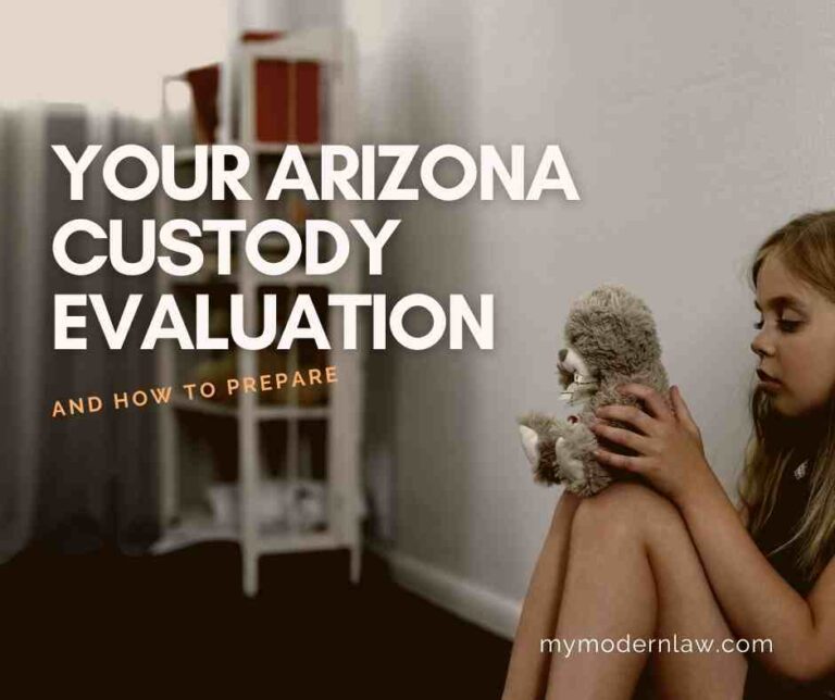 What to Know About Your AZ Child Custody Evaluation Modern Law