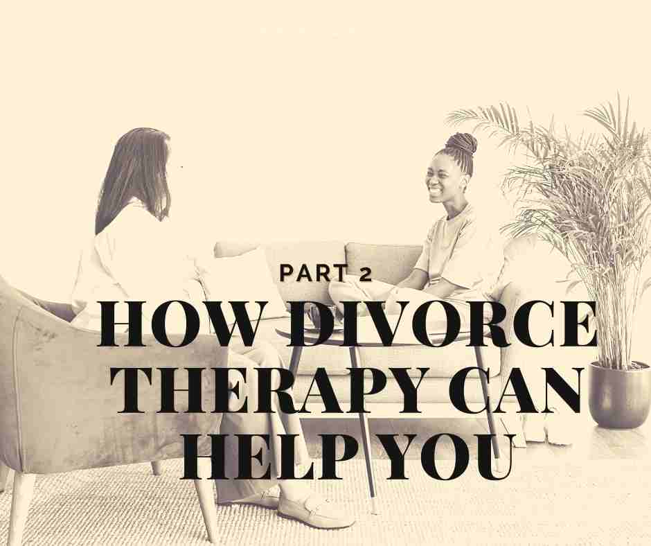 Divorce Therapy Part 2