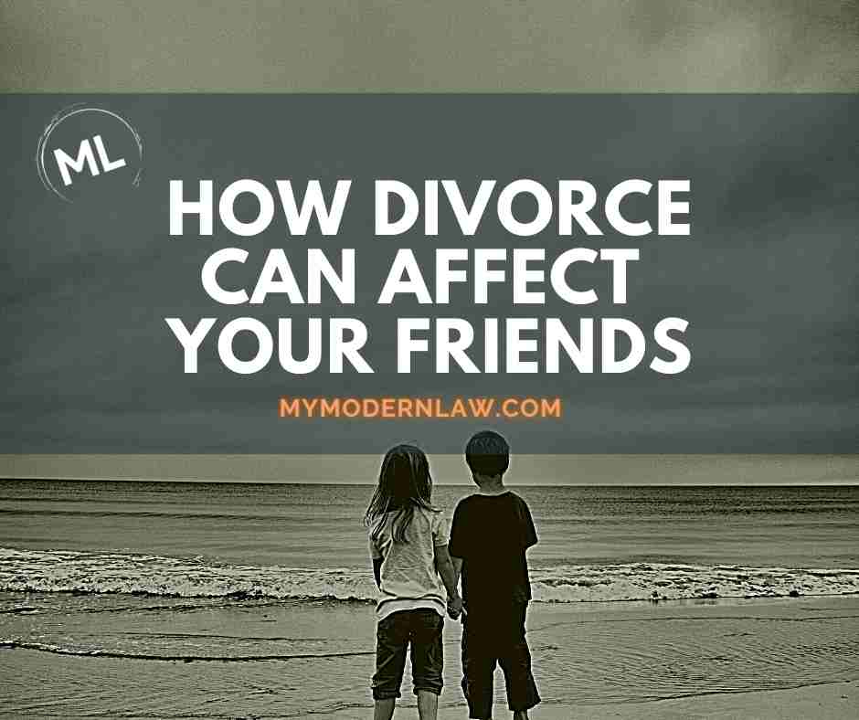 how divorce can affect your friends