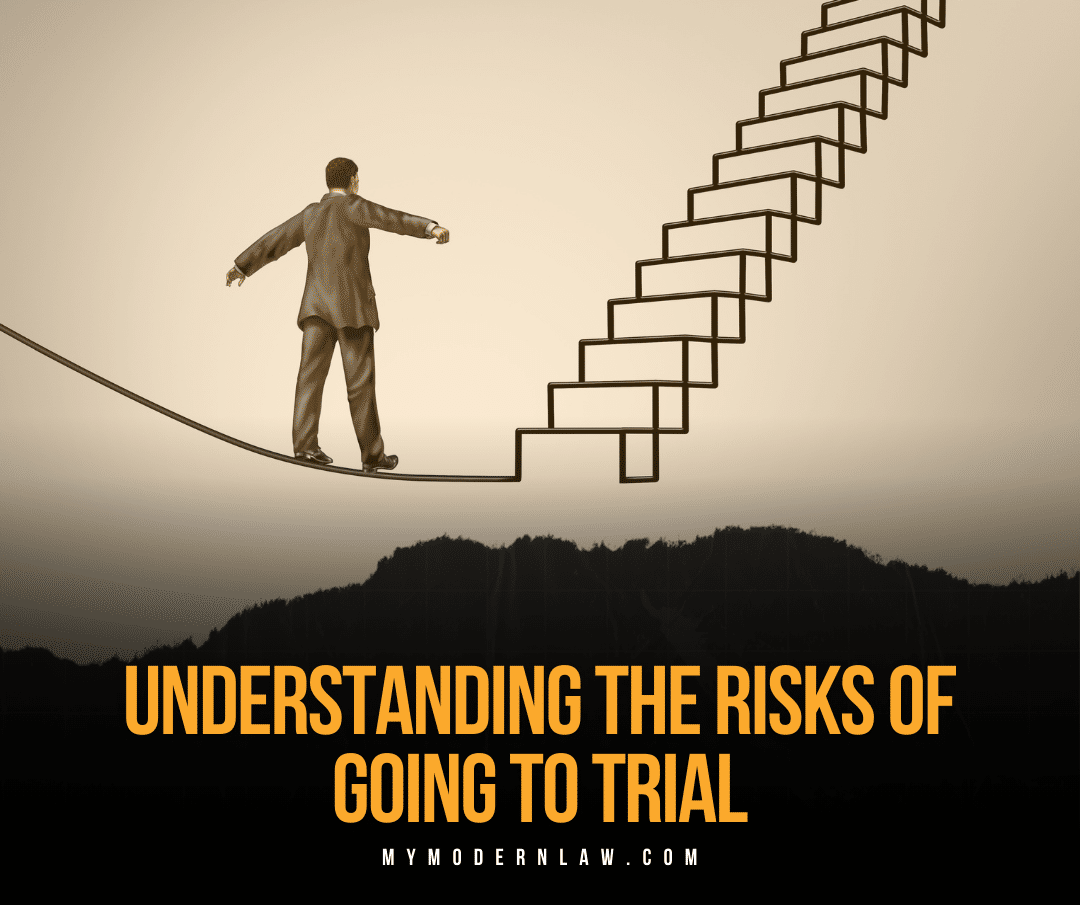 Understanding the risks of going to trial