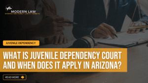 juvenile dependency court Arizona