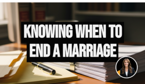 Recognizing When It's Time to End a Marriage and Its Impact on Your Life