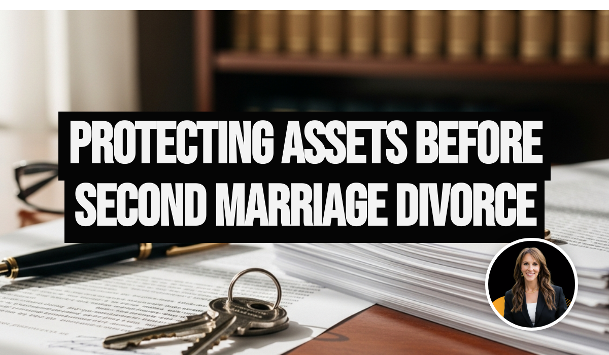 Pre-Divorce Estate Planning in Second Marriages: Protecting Your Assets and Legacy